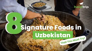 8 Signature Foods in Uzbekistan That You Must Try | A Local's Guide