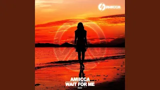 Wait for Me (Extended Mix)