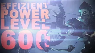 EFFIZIENT im POWERLEVEL steigen - PL 600 - SOFTCAP - ZEIT SINNVOLL nutzen - Destiny 2 - Forsaken