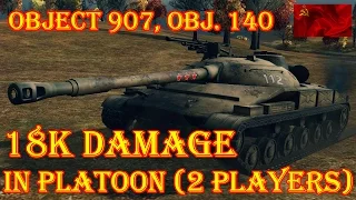 Object 907 and  Object 140 18k Damage in platoon (2 Players)  Highway