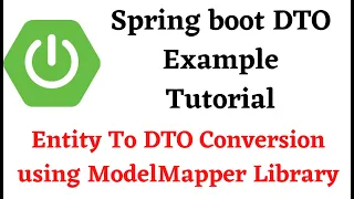 Spring Boot DTO Tutorial - Entity to DTO Conversion using ModelMapper Library | In 4 Simple Steps