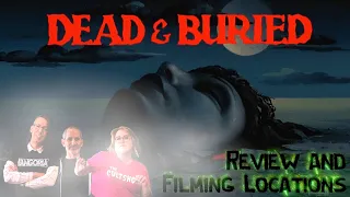 Dead & Buried (1981) plus Filming Locations VLOG