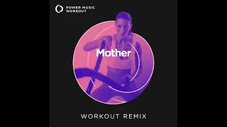 Mother (Workout Remix) by Power Music Workout