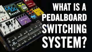 Do I Need A Pedalboard Switching System? What Does It Do?