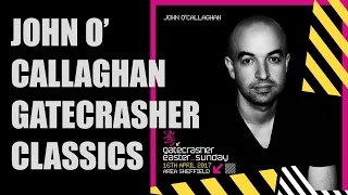 John O'Callaghan Gatecrasher Classics Set