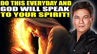 Pastor Ed Lapiz Latest Preaching - Do This Everyday And God Will Speak To Your Spirit!