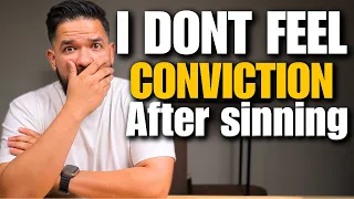 Why Don’t I Feel Conviction After I Sin‼️😨