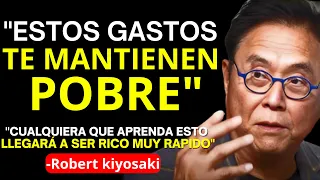 "12 CONSEJOS para Reducir GASTOS, GASTOS que Te Mantienen POBRE | Robert Kiyosaki"