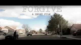 FORGIVE | A SHORT FILM