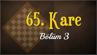 65. Kare / Bölüm 3