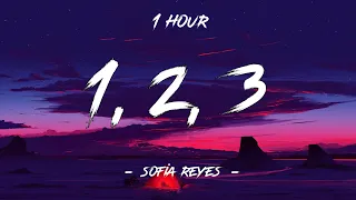 1, 2, 3 - Sofia Reyes (feat. Jason Derulo & De La Ghetto) (Lyrics) | 1 Hour [4K]