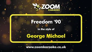 George Michael - Freedom '90 - Karaoke Version from Zoom Karaoke