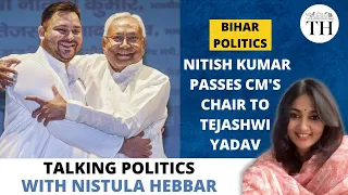 Nitish Kumar passes CM's chair to Tejashwi Yadav | Talking Politics with Nistula Hebbar