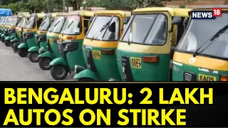 Bengaluru News | Rickshaw Drivers Call Strike Against ‘Illegal’ Bike Taxis | Latest News | News18