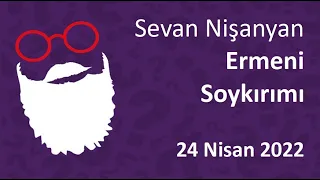 Sevan Nişanyan - Ermeni Soykırımı (1)