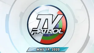 REPLAY: TV Patrol (May 19, 2020) Full Episode