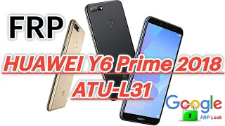 HUAWEI Y6 Prime 2018 ATU-L31 frp bypass Google