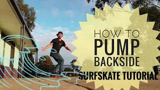 How to PUMP BACKSIDE - Surfskate Tutorial
