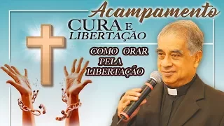 Como orar pela libertação - Pe. Rufus Pereira (15/11/10)