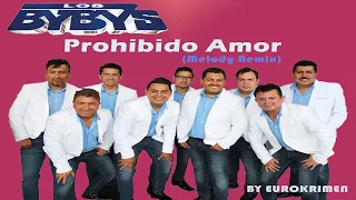 Los Bybys - Prohibido Amor (Melody Remix) 1998