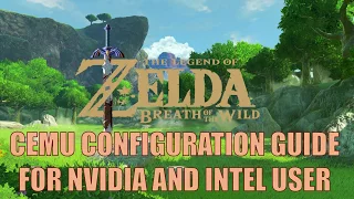 Detailed guide for best performance: The Legend of Zelda: Breath of the Wild CEMU 1.9.0