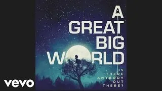 A Great Big World - I Don't Wanna Love Somebody Else (Audio)