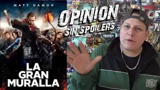 La Gran Muralla Opinion/ Review/ Reseña/ Critica/ Analisis/ sin Spoilers/ no spoilers