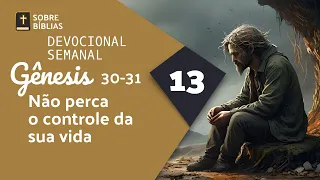 Não perca o controle da sua vida | Devocional semanal