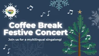 Coffee Break Languages Festive Concert - Multilingual Singalong!