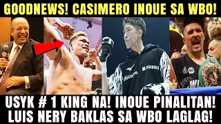 Goodnews Kay ALAS! Casimero Inoue sa WBO! Nery Namaalam na! Usyk #1na, Inoue Pinalitan!