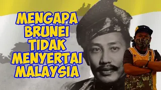 KENAPA BRUNEI TIDAK MENYERTAI MALAYSIA