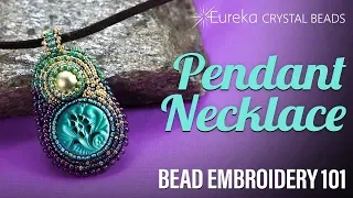 How To Make Leah's "Frozen in Time" Pendant - Bead Embroidery 101