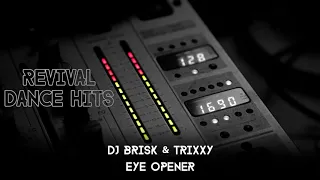 DJ Brisk & Trixxy - Eye Opener [HQ]