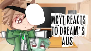Mcyt Reacts to Dream's Aus || Gacha dsmp ~ Read desc! ||