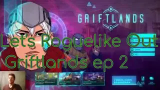 Let's Roguelike Out: Griftlands Episode 2