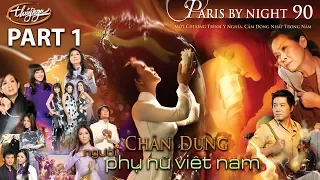 Paris By Night 90 - Chân Dung Người Phụ Nữ Việt Nam (Part 1)