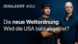 Wird das US Imperium von China und Russland gestürzt? - Hoss und Hopf #52