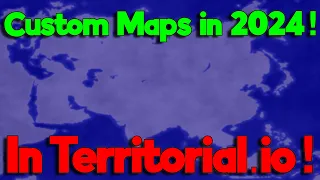 How to do Custom Maps in Territorial.io in 2024!