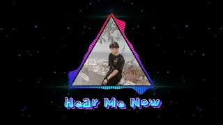 Hear Me Now (DJ版) | Nhạc hot TikTok 2021