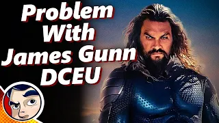 Problem With James Gunn's DCEU & Aquaman 2