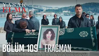 Yasak Elma 109. Bölüm Fragmanı