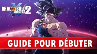 DBZ - GUIDE POUR BIEN DÉBUTER - Xenoverse 2