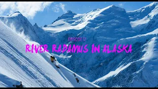 Return of the Turn, Episode 12 - River Radamus Heli Skis in Alaska