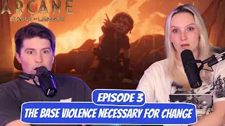 EVERYTHING GOES WRONG | Arcane Fiancé Reaction | Ep 3 "The Base Violence Necessary for Change”