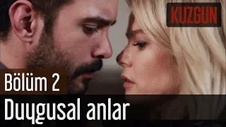 Kuzgun 2. Bölüm - Duygusal Anlar