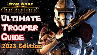 The Ultimate Trooper Class Guide for Star Wars: The Old Republic in 2023