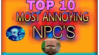 10 Most Annoying NPCs