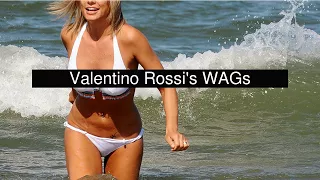 Valentino Rossi's WAGs