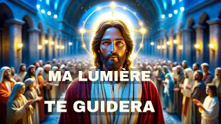 🔴➕Ma Lumière Te Guidera | Message De Dieu | Message de Dieu Aujourd'hui