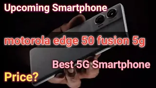 motorola edge 50 fusion|3d Curved Display|5000 Mah 68 watt|best smartphone